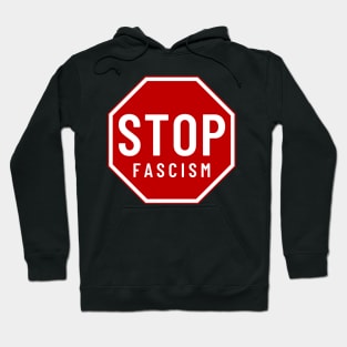 Stop fascism traffic sign Hoodie